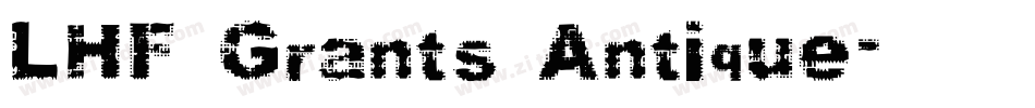 LHF Grants Antique字体转换